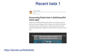 Recent beta 1
https://devstev.es/flutterbeta
 