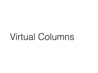 Virtual Columns 
 