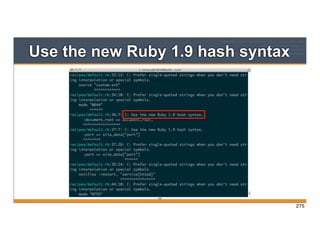 Use the new Ruby 1.9 hash syntax
275
275
 