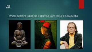 28
Which author‟s full name is derived from these 3 individuals?
 