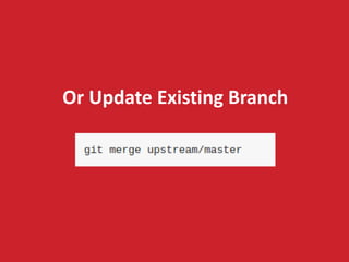 Or Update Existing Branch
 