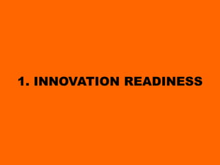 1. INNOVATION READINESS

 