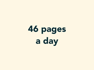 46 pages
a day
 