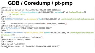 GDB / Coredump / pt-pmp
 