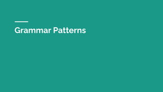 Grammar Patterns
 