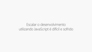 TypeScript: turbinando os poderes do desenvolvedor javascript