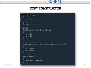 COPY CONSTRUCTOR
5/28/2023 19
 