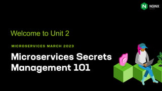 ©2023 F5
1
Welcome to Unit 2
 