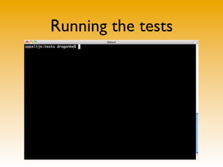Running the tests
 