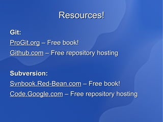 What the … ? Commit We use an SCM program to work with the repository Work Repository 