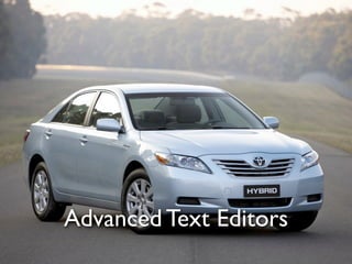 Advanced Text Editors
 