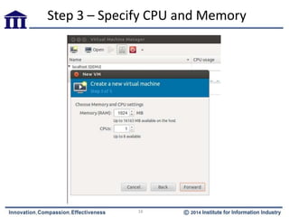 Step 3 – Specify CPU and Memory
16
 