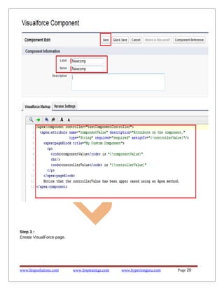 Step 3 :
Create VisualForce page.

www.bispsolutions.com

www.bisptrainigs.com

www.hyperionguru.com

Page 20

 