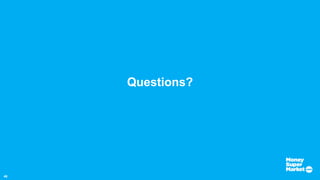 46
Questions?
 