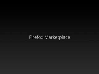 Firefox Marketplace
 