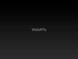 WebAPIs
 