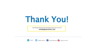 Thank You!
/insync /Appseconnect /appseconnect//InSyncSolutions
FOR INTEGRATION RELATED DISCUSSION, REACH OUT TO US AT
sales@appseconnect.com
 