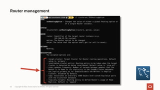 60 Copyright © 2024, Oracle and/or its affiliates. All rights reserved.
Router management
 