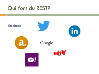 Qui font du REST?
 
