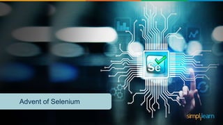 Advent of Selenium
 