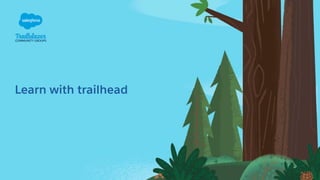 Learn with trailhead
 