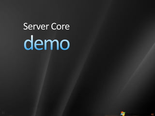 Server Core




11
 