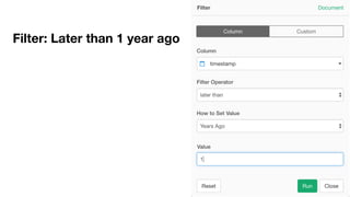 Filter: Later than 1 year ago
 