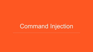 Command Injection
 