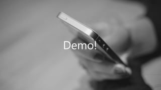 Demo!
 