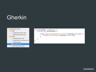 Gherkin
3. Use Gherkins
 
