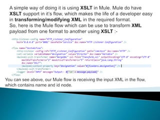 Xml to xml transformation in mule