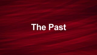 The Past
 
