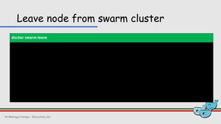 Docker Swarm
Mr.Weerayut Hongsa - @kusumoto_ton
 