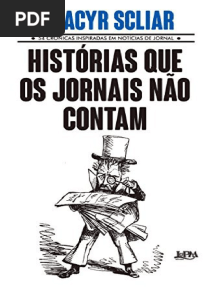 Moacyr Scliar - Histórias Que Os Jornais Não Contam-L&PM Editores (2017)