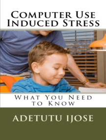 Computer Use Induced Stress: The Computer User Health Solutions, #6