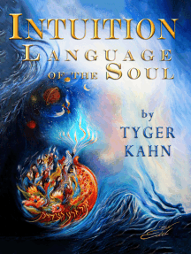 Intuition: Language of the Soul: Book One