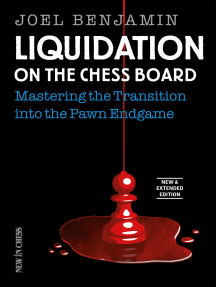 Liquidation on the Chess Board New & Extended: Mastering the Transition into the Pawn Endgame
