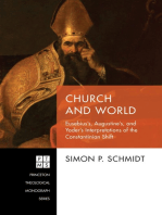 Church and World: Eusebius's, Augustine's, and Yoder's Interpretations of the Constantinian Shift
