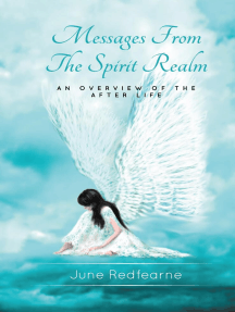 Messages From The Spirit Realm: An Overview of the After Life