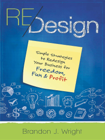 ReDesign: Simple Strategies to ReDesign Your Business for Freedom, Fun & Profit