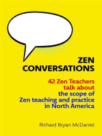 Zen Conversations: 42 Zen Teachers talk about the scope of Zen teaching and practice in North America