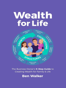 Wealth For Life: The Business Owner's 9-Step Guide To Creating Wealth For Family & Life