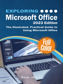Exploring Microsoft Office - 2023 Edition: The Illustrated, Practical Guide to Using Office and Microsoft 365