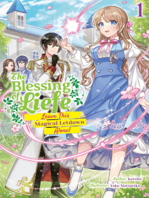 The Blessing of Liefe: Leave This Magical Letdown Alone! Volume 1