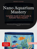 Nano Aquarium Mastery: Complete Guide to Freshwater & Saltwater Nano Aquatics: Expert Tips for Setting Up and Maintaining Small Aquariums - From Mini Aquarium Design to Water Care for the Aquarium Beginner