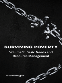 Surviving Poverty: Volume 1: Basic Needs and Resource Management
