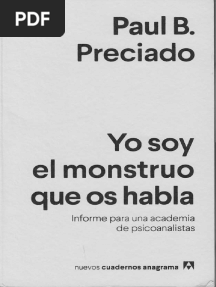 Preciado - Yo Soy El Monstruo Que Os Habla