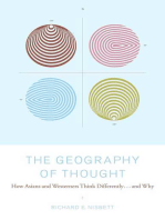 Geography of Thought: How Asians and Westerners Think Differently...and Why