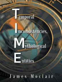 T.I.M.E: Temporal Inconsistencies, Mythological Entities