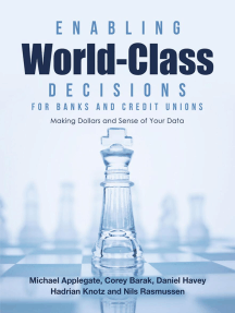 Enabling World-Class Decisions for Banks and Credit Unions: Making Dollars and Sense of Your Data